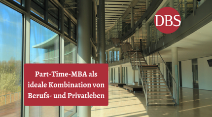 The Part-Time MBA at DBS as an ideal combination of professional and private life.